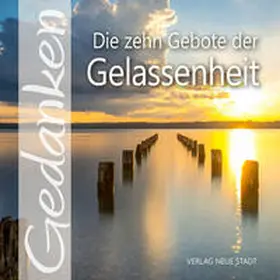 Hartl |  Die zehn Gebote der Gelassenheit | Buch |  Sack Fachmedien