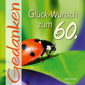 Hartl |  Glück-Wunsch zum 60. | Buch |  Sack Fachmedien