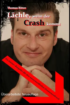 Ritter |  Lächle, wenn der Crash kommt | eBook | Sack Fachmedien