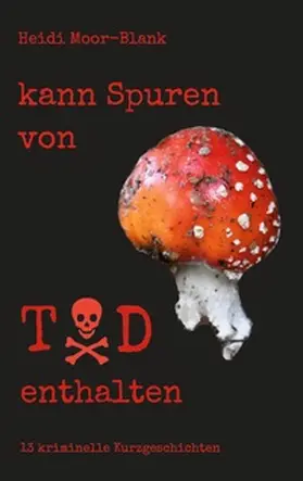 Moor-Blank |  kann Spuren von Tod enthalten | Buch |  Sack Fachmedien
