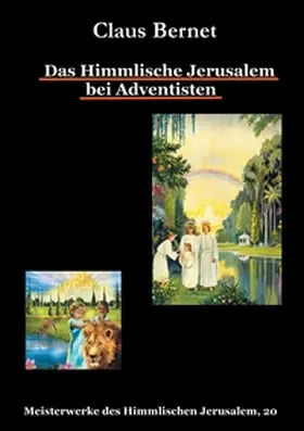 Bernet | Das Himmlische Jerusalem bei Adventisten | Buch | 978-3-7347-0495-6 | www.sack.de