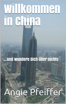 Pfeiffer |  Willkommen in China | eBook | Sack Fachmedien