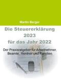 Berger |  Die Steuererklärung 2023 für das Jahr 2022 | Buch |  Sack Fachmedien