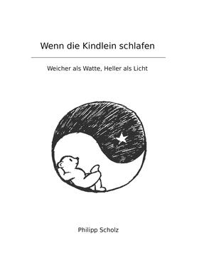 Scholz | Wenn die Kindlein schlafen | E-Book | sack.de
