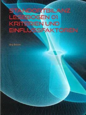 Becker |  Standortbilanz Lesebogen 01 Kriterien und Einflussfaktoren | eBook | Sack Fachmedien