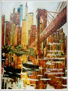 Becker |  Standortbilanz Lesebogen 12 Wirtschaftsförderung und Gestaltung | eBook | Sack Fachmedien