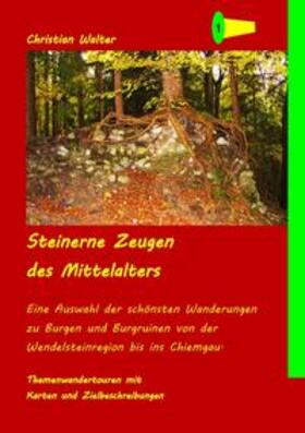 Walter | Steinerne Zeugen des Mittelalters | Buch | 978-3-7347-1944-8 | sack.de