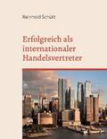 Schütt |  Erfolgreich als internationaler Handelsvertreter | Buch |  Sack Fachmedien