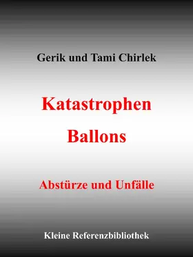 Chirlek |  Katastrophen / Ballons - Abstürze und Unfälle | eBook | Sack Fachmedien