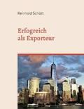 Schütt |  Erfolgreich als Exporteur | Buch |  Sack Fachmedien