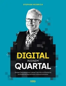Heinrich |  Digital in einem Quartal | Buch |  Sack Fachmedien
