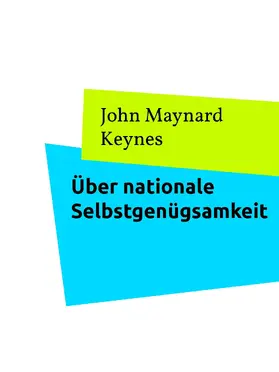 Keynes / Tillmann |  Über nationale Selbstgenügsamkeit | eBook | Sack Fachmedien