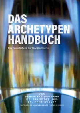 Baumann / Igel / Kugler |  Das Archetypen Handbuch | Buch |  Sack Fachmedien