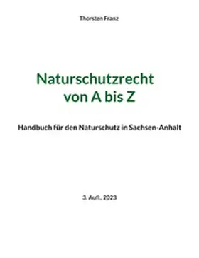 Franz |  Naturschutzrecht von A bis Z | Buch |  Sack Fachmedien