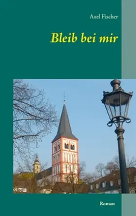 Fischer |  Bleib bei mir | Buch |  Sack Fachmedien