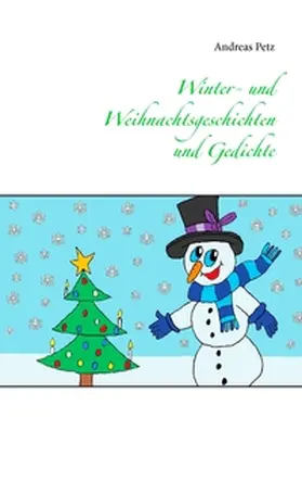 Petz |  Winter- und Weihnachtsgeschichten und Gedichte | Buch |  Sack Fachmedien