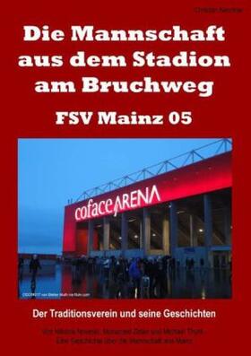Kenntner |  Die Mannschaft aus dem Stadion am Bruchweg - FSV Mainz 05 | Buch |  Sack Fachmedien