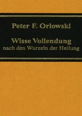 Orlowski |  Wisse Vollendung | Buch |  Sack Fachmedien