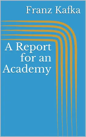 Kafka |  A Report for an Academy | eBook | Sack Fachmedien