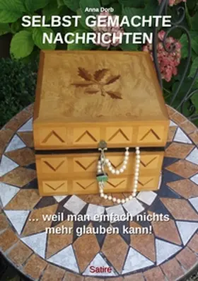 Dorb |  Selbst gemachte Nachrichten | Buch |  Sack Fachmedien