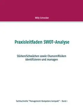 Schneider | Praxisleitfaden SWOT-Analyse | Buch | 978-3-7347-3519-6 | www.sack.de
