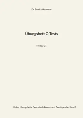 Hohmann |  Übungsheft C-Tests | Buch |  Sack Fachmedien