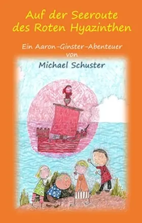 Schuster |  Auf der Seeroute des Roten Hyazinthen | Buch |  Sack Fachmedien