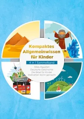 Galenski / Weinberger / Pagels |  Kompaktes Allgemeinwissen für Kinder - 4 in 1 Sammelband | Buch |  Sack Fachmedien