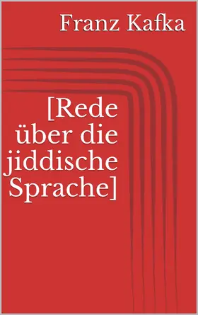 Kafka |  [Rede über die jiddische Sprache] | eBook | Sack Fachmedien
