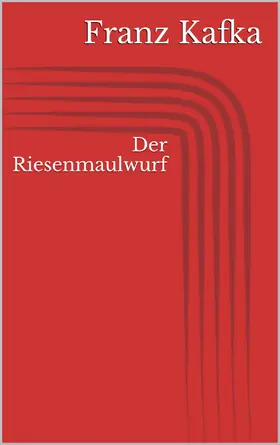 Kafka |  Der Riesenmaulwurf | eBook | Sack Fachmedien