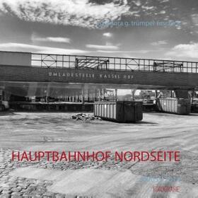 Trümper Tuschick |  Hauptbahnhof Nordseite | Buch |  Sack Fachmedien