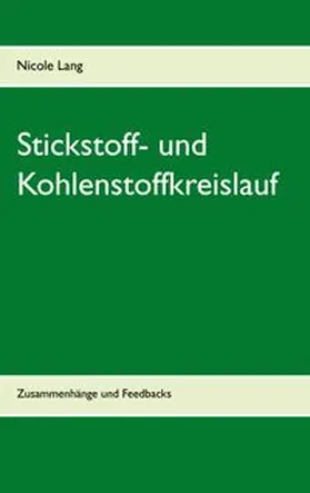 Lang |  Stickstoff- und Kohlenstoffkreislauf | Buch |  Sack Fachmedien