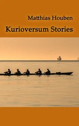 Houben |  Kurioversum Stories | Buch |  Sack Fachmedien