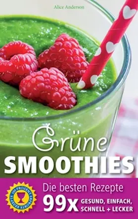 Anderson |  Grüne Smoothies - Die besten Rezepte | Buch |  Sack Fachmedien