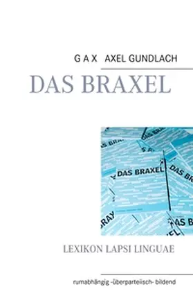 Gundlach |  Das Braxel | Buch |  Sack Fachmedien