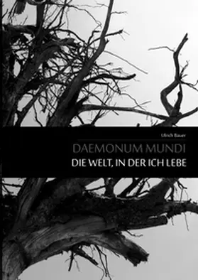 Bauer |  Daemonum Mundi - Die Welt, in der ich lebe | Buch |  Sack Fachmedien