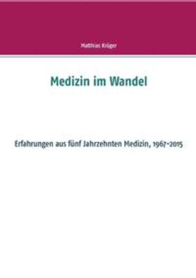 Krüger | Medizin im Wandel | Buch | 978-3-7347-5158-5 | sack.de