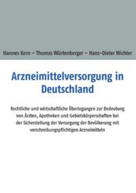 Kern / Würtenberger / Wichter | Arzneimittelversorgung in Deutschland | Buch | 978-3-7347-5214-8 | sack.de