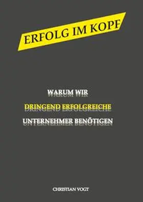 Vogt |  Warum wir dringend erfolgreiche Unternehmen benötigen | Buch |  Sack Fachmedien
