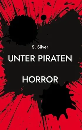 Silver |  Unter Piraten | Buch |  Sack Fachmedien