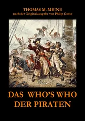 Meine |  Das Who's Who der Piraten | Buch |  Sack Fachmedien