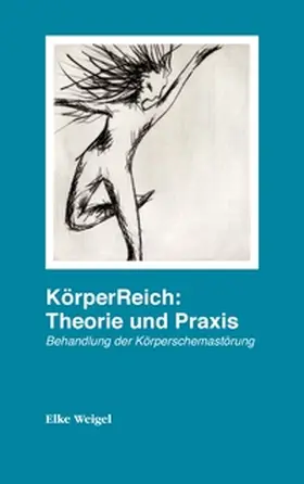 Weigel |  KörperReich: Theorie und Praxis | Buch |  Sack Fachmedien