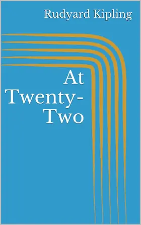 Kipling |  At Twenty-Two | eBook | Sack Fachmedien