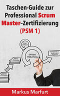 Marfurt |  Taschen-Guide zur Professional Scrum Master-Zertifizierung (PSM 1) | eBook | Sack Fachmedien