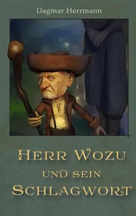 Herrmann |  Herr Wozu und sein Schlagwort | Buch |  Sack Fachmedien