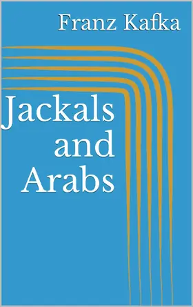 Kafka |  Jackals and Arabs | eBook | Sack Fachmedien