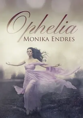 Endres |  Ophelia | Buch |  Sack Fachmedien