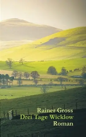 Gross |  Drei Tage Wicklow | Buch |  Sack Fachmedien