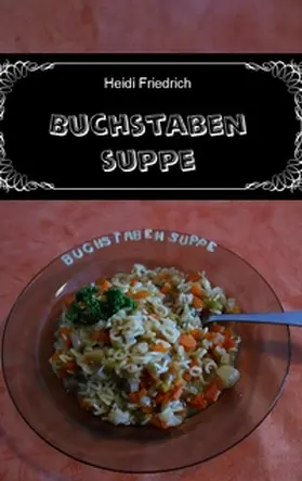 Friedrich |  Buchstabensuppe | Buch |  Sack Fachmedien