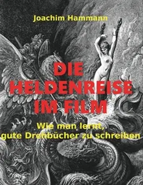 Hammann |  Die Heldenreise im Film | Buch |  Sack Fachmedien